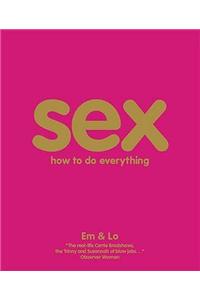 Sex How to Do Everything
