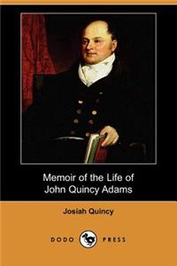 Memoir of the Life of John Quincy Adams (Dodo Press)