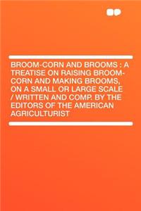 Broom-Corn and Brooms