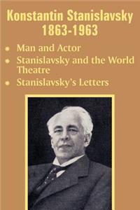 Konstantin Stanislavsky 1863-1963