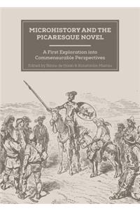 Microhistory and the Picaresque Novel: A First Exploration Into Commensurable Perspectives