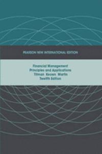 Financial Management: Principles and Applications, Plus MyFinanceLab without eText