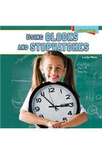 Using Clocks and Stopwatches