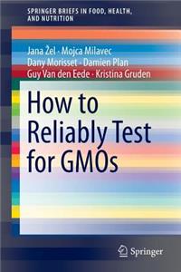 How to Reliably Test for Gmos