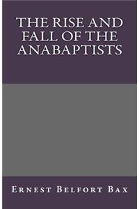 Rise and Fall of the Anabaptists