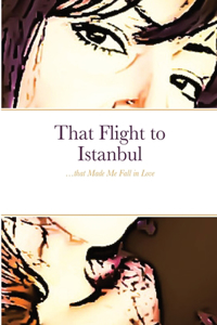 That Flight to Istanbul