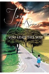 Joy and Sorrow...You Lead the Way