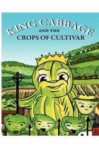 King Cabbage and the Crops of Cultivar