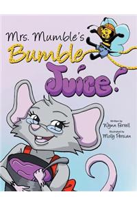 Mrs. Mumble's Bumble Juice