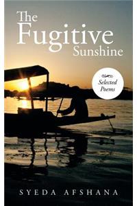The Fugitive Sunshine