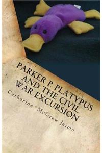 Parker P. Platypus and the Civil War Excursion