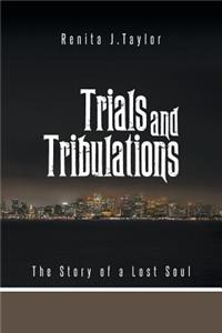 Trials and Tribulations