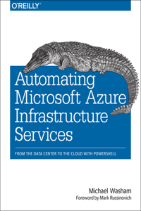Automating Microsoft Azure Infrastructure Services