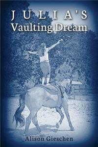 Julia's Vaulting Dream