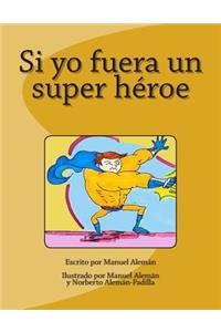 Si yo fuera un super héroe