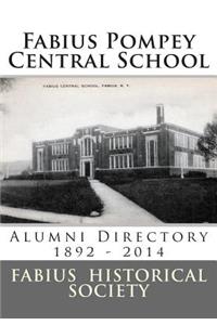 Fabius-Pompey Central School Alumni Directory -1892-2014