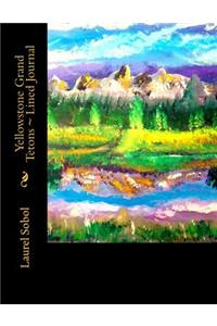 Yellowstone Grand Tetons Lined Journal