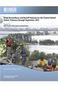 Peak Streamflows and Runoff Volumes for the Central United States, February through September, 2011