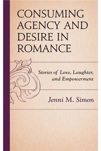 Consuming Agency and Desire in Romance