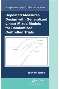 Repeated Measures Design with Generalized Linear Mixed Models for Randomized Controlled Trials