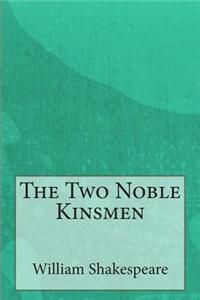 Two Noble Kinsmen