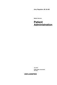 Army Regulation AR 40-400 Medical Services Patient Administration July 2014