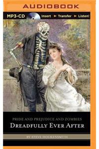 Pride and Prejudice and Zombies: Dreadfully Ever After