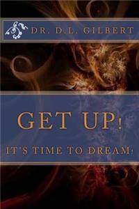 Get Up! It's Time To Dream!