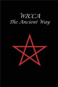 Wicca The Ancient Way