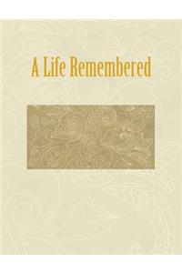 A Life Remembered