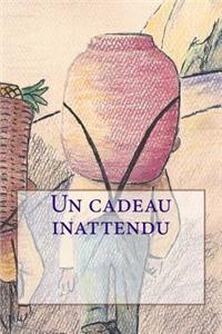 Un Cadeau Inattendu