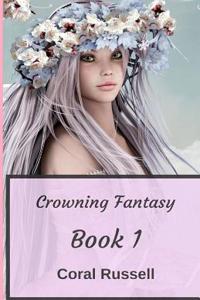 Crowning Fantasy Book 1