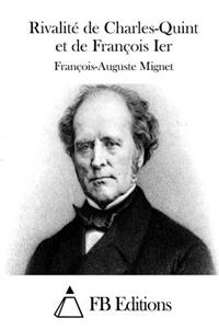 Rivalité de Charles-Quint et de François Ier