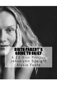 12 Steps for Birth Parent Grief