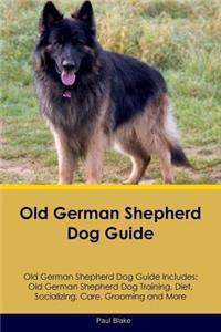 Old German Shepherd Dog Guide Old German Shepherd Dog Guide Includes