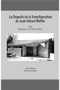 La Chapelle de la Transfiguration, Patrimoine Du XX