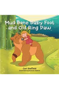 Mud Bone Baby Foot and Old Ring Paw