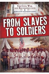 From Slaves to Soldiers