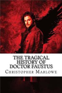 Tragical History of Doctor Faustus Christopher Marlowe