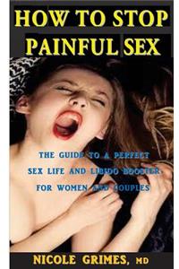 How to Stop Painful Sex