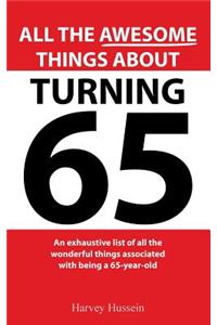 Blank Novelty Book - All The Awesome Things About Turning 65