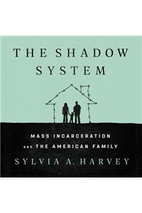 Shadow System