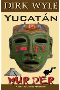 Yucatán Is Murder