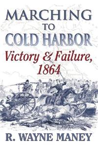 Marching to Cold Harbor
