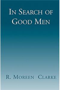 In Search of Good Men