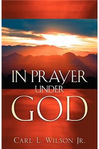 In Prayer Under God