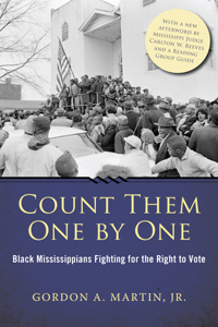 Count Them One by One: Black Mississippians Fighting for the Right to Vote: Black Mississippians Fighting for the Right to Vote