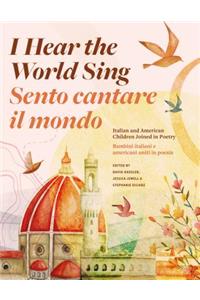 I Hear the World Sing (Sento cantare il mondo)