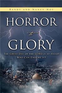 HORROR to GLORY