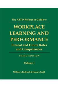 ASTD Reference Guide to Workplace Learning and Performance